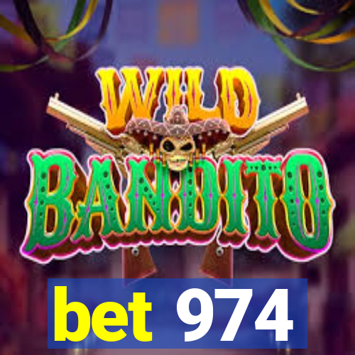 bet 974